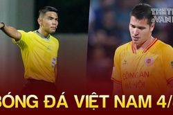 Bóng đá Việt Nam 4/8: Trọng tài Thái Lan bắt chính trận CAHN gặp Hà Nội FC