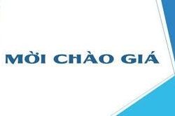 Thông báo tổ chức chào giá rộng rãi cung cấp vật tư phục vụ sản xuất