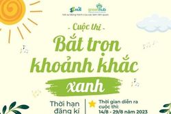 Cuộc thi Bắt trọn khoảnh khắc Xanh chính thức mở đơn đăng ký