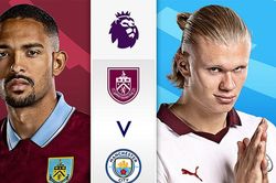 Lịch thi đấu bóng đá hôm nay 11/8: Trực tiếp Burnley vs Man City