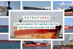 'Hạm đội bóng tối': Những con tàu đưa dầu Nga đi khắp thế giới
