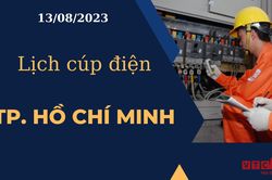Lịch cúp điện hôm nay ngày 13/08/2023 tại TP.HCM