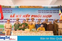 Cam Lộ: Ký kết phối hợp tăng cường tuyên truyền đảm bảo trật tự an toàn giao thông trong tăng ni, phật tử
