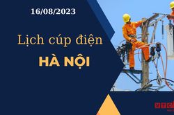 Lịch cúp điện hôm nay tại Hà Nội ngày 16/08/2023