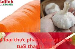 4 loại củ giúp bạn kéo dài tuổi thanh xuân