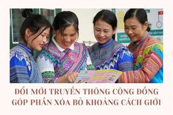 Đổi mới truyền thông cộng đồng góp phần xóa bỏ khoảng cách giới