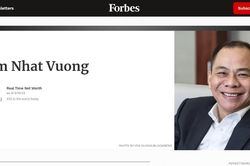 Forbes: Tỷ phú Phạm Nhật Vượng xếp thứ 32 danh sách người giàu nhất thế giới