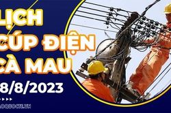 Lịch cúp điện Cà Mau hôm nay ngày 18/8/2023
