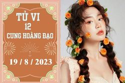 Tử vi vui 12 cung hoàng đạo ngày 19/8: Song Ngư tiêu cực, Thiên Bình khá tốt