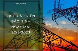 Lịch cắt điện Bắc Ninh ngày mai 22/8 mới nhất