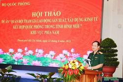 Thượng tướng Vũ Hải Sản chủ trì hội thảo 'Quân đội tham gia lao động sản xuất, xây dựng kinh tế kết hợp quốc phòng trong tình hình mới'