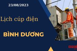 Lịch cúp điện hôm nay ngày 23/08/2023 tại Bình Dương