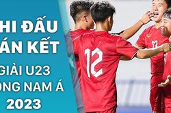 Bán kết Giải vô địch U23 Đông Nam Á 2023: Việt Nam - Malaysia: Cơ hội chia đều