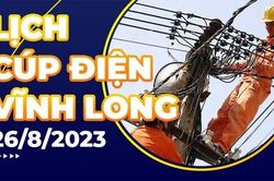 Lịch cúp điện Vĩnh Long hôm nay ngày 26/8/2023