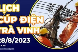 Lịch cúp điện Trà Vinh hôm nay ngày 28/8/2023
