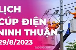 Lịch cúp điện Ninh Thuận hôm nay ngày 29/8/2023