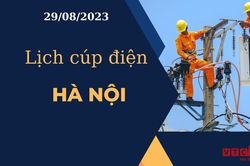 Lịch cúp điện hôm nay tại Hà Nội ngày 29/08/2023
