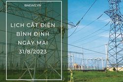 Lịch ngừng cung cấp điện Bình Định ngày mai 31/8