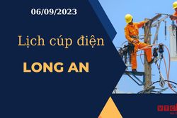 Lịch cúp điện hôm nay tại Long An ngày 06/09/2023