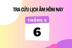Xem lịch âm hôm nay 6/9 và ngày mai