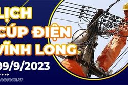 Lịch cúp điện Vĩnh Long hôm nay ngày 9/9/2023