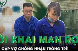 Lời khai của cặp vợ chồng 'trút giận' bé gái khiến ai nghe cũng rợn người