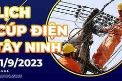 Lịch cúp điện Tây Ninh hôm nay ngày 11/9/2023