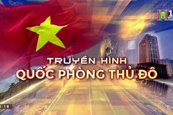 Truyền hình Quốc phòng Thủ đô | 10/9/2023