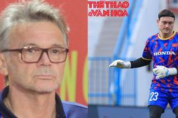 Hé lộ lý do HLV Troussier không đăng ký thủ môn Đặng Văn Lâm trận gặp Palestine