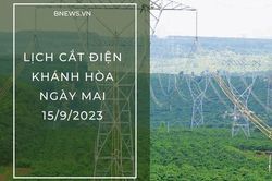 Lịch cắt điện Khánh Hòa (Nha Trang) ngày mai 15/9 mới nhất