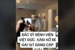 Xác minh clip tố bác sĩ Bệnh viện Việt Đức sàm sỡ nữ bệnh nhân 16 tuổi lúc chụp X-Quang