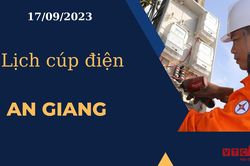 Lịch cúp điện hôm nay ngày 17/09/2023 tại An Giang