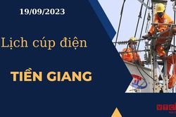 Lịch cúp điện hôm nay ngày 19/09/2023 tại Tiền Giang
