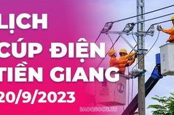 Lịch cúp điện Tiền Giang hôm nay ngày 20/9/2023