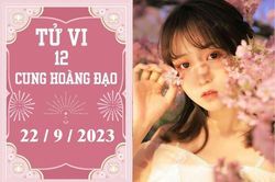Tử vi vui 12 cung hoàng đạo ngày 22/9: Song Ngư thuận lợi, Thiên Bình trì hoãn