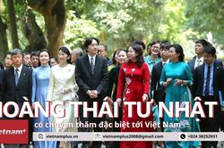 Chuyến thăm Việt Nam đặc biệt của Hoàng Thái tử Nhật Bản và Công nương