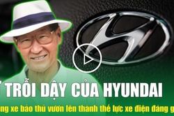 Sự trỗi dậy của Hyundai: Từ hãng xe bảo thủ, vươn lên thành thế lực xe điện đáng gờm