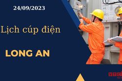 Lịch cúp điện hôm nay ngày 24/09/2023 tại Long An