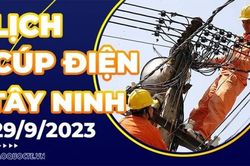 Lịch cúp điện Tây Ninh hôm nay ngày 29/9/2023