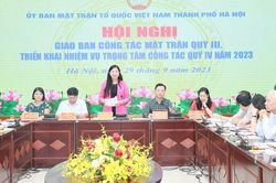 Mặt trận Hà Nội tập trung thực hiện nhiều nhiệm vụ trọng tâm cuối năm