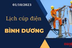 Lịch cúp điện hôm nay tại Bình Dương ngày 01/10/2023