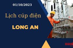 Lịch cúp điện hôm nay ngày 01/10/2023 tại Long An
