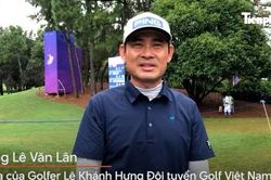 Cha của golfer Lê Khánh Hưng: 'Khó khăn hay thành công, gia đình đều luôn bên con'