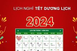 Thông tin ai cũng muốn biết về kỳ nghỉ Tết Dương lịch 2024 sắp tới