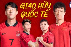 Lịch thi đấu giao hữu ĐT Việt Nam hôm nay
