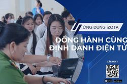 iZOTA và sứ mệnh đồng hành cùng định danh điện tử cực nhanh chóng