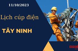 Lịch cúp điện hôm nay ngày 11/10/2023 tại Tây Ninh