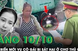 Sáng 10/10: Công an sẽ xử lý những người thấy cô gái bị sát hại ở chợ Thủ Đức nhưng không can ngăn