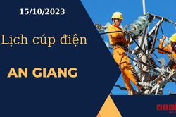 Lịch cúp điện hôm nay ngày 15/10/2023 tại An Giang