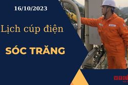Lịch cúp điện hôm nay ngày 16/10/2023 tại Sóc Trăng